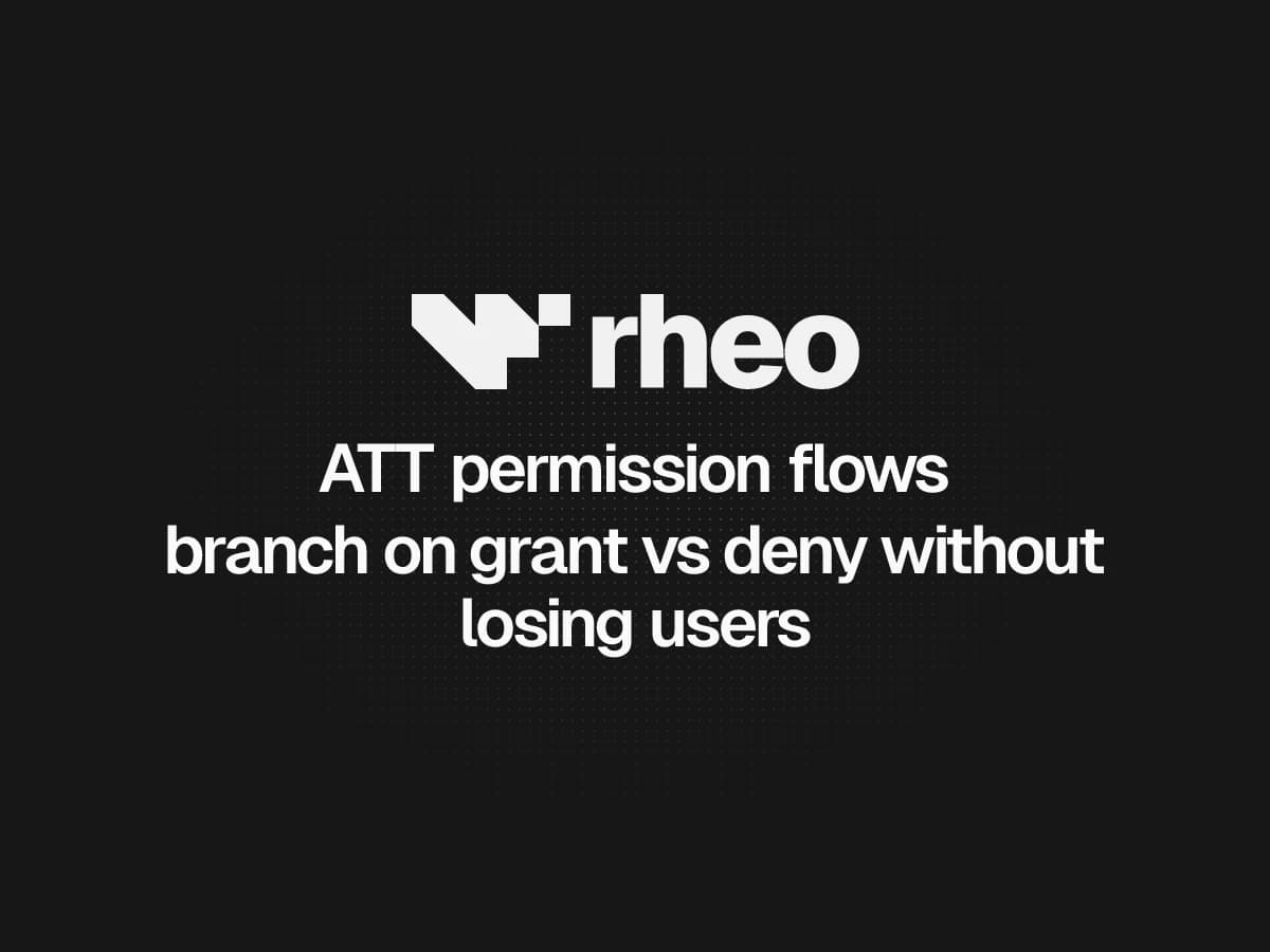 Rheo flow canvas branching onboarding paths for ATT grant and deny outcomes
