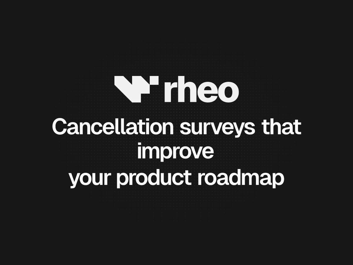 Rheo cancellation survey flow with reason codes and optional feedback