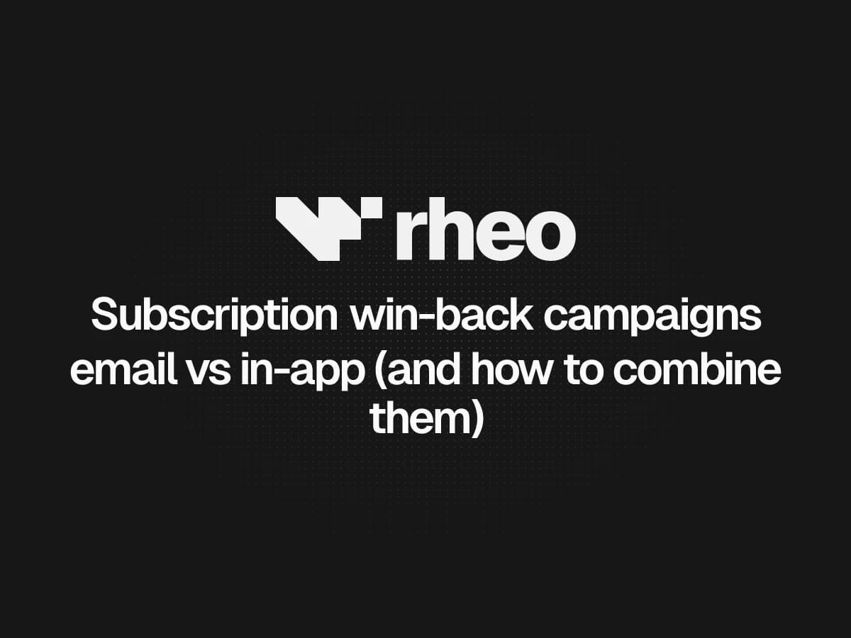 Rheo win-back flow with branching paths based on cancellation reason